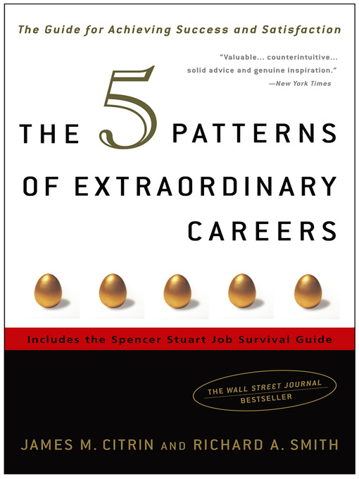 Title details for The 5 Patterns of Extraordinary Careers by James M. Citrin - Available